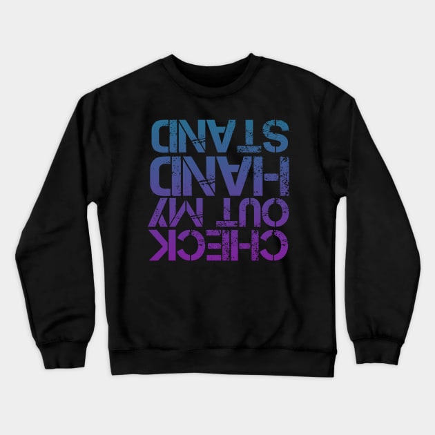 Check Out My Handstand Funny Gymnastics Gift Boys Girls Crewneck Sweatshirt by click2print